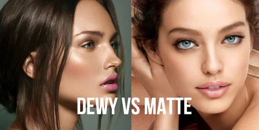 dewy and matte finish on makeup